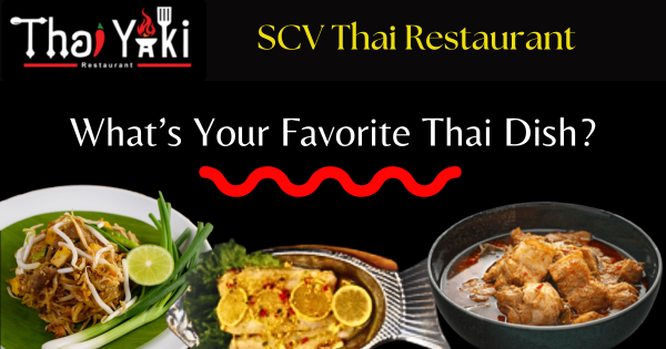 What Is Your Favorite Thai Dish? – Thai Yaki SCV